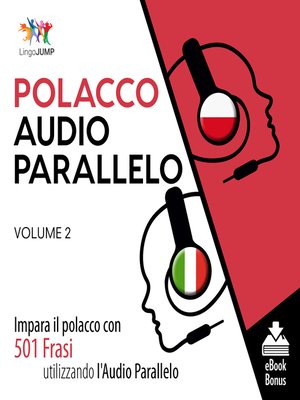 cover image of Impara il polacco con 501 Frasi utilizzando l'Audio Parallelo, Volume 2
